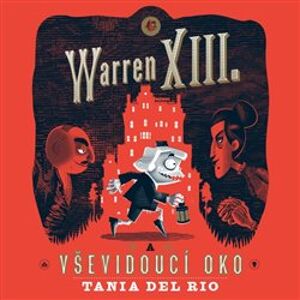 Warren XIII. a Vševidoucí oko, CD - Tania del Rio