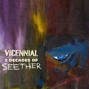 Vicennial - 2 Decades Of Seether - Seether