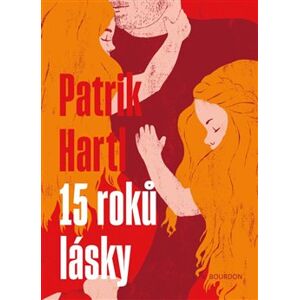 15 roků lásky - Patrik Hartl