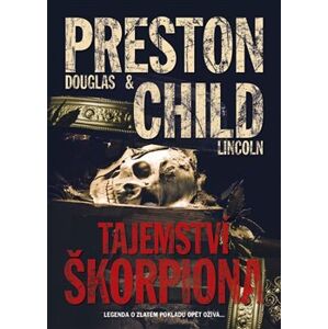 Tajemství škorpiona - Lincoln Child, Douglas Preston