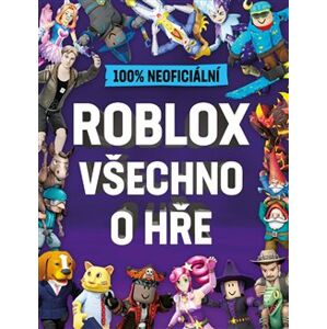 Roblox 100% neoficiální - Všechno o hře - kolektiv