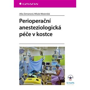 Perioperační anesteziologická péče v kostce - Jitka Zemanová, Miluše Mezenská