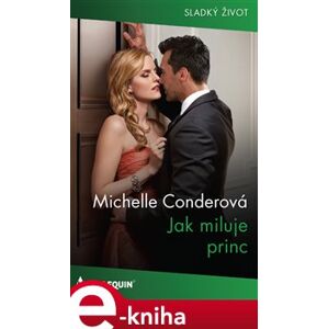 Jak miluje princ - Michelle Conderová