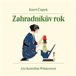 Zahradníkův rok, CD - Karel Čapek
