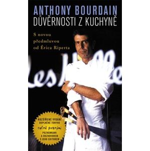 Důvěrnosti z kuchyně - Anthony Bourdain