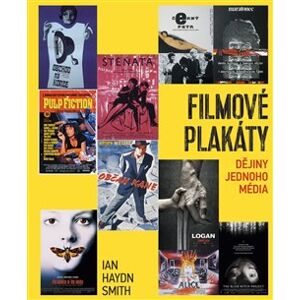 Filmové plakáty. Dějiny jednoho média - Ian Haydn Smith