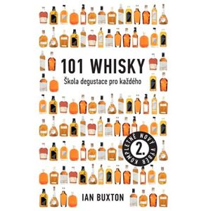 101 Whiskey. Škola degustace pro každého - Ian Buxton