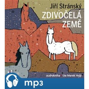 Zdivočelá země, mp3 - Jiří Stránský