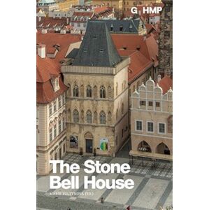 The Stone Bell House - Marie Foltýnová, a kolektiv autorů