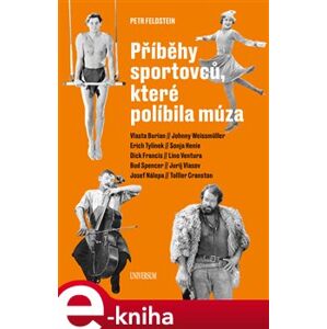 Příběhy sportovců, které políbila múza - Petr Feldstein e-kniha