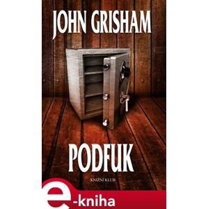 Podfuk - John Grisham e-kniha