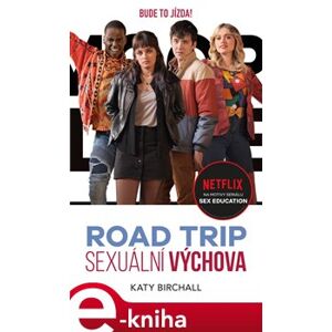Sexuální výchova: Road trip - Katy Birchallová