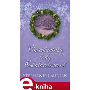 Vánoční intriky lady Osbaldestoneové - Stephanie Laurensová