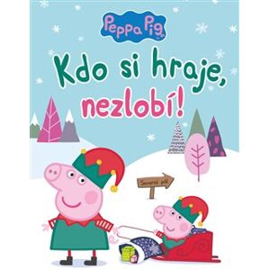 Peppa Pig - Kdo si hraje, nezlobí - kolektiv
