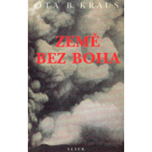 Země bez Boha - Ota B. Kraus