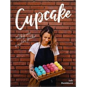 Cupcake - Velký sen o malém dortíku - Leli Hnidáková
