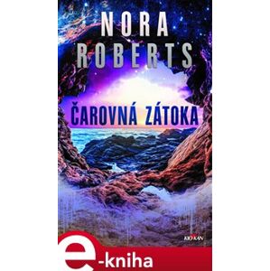 Čarovná zátoka - Nora Roberts