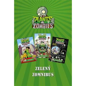 Plants vs. Zombies - zelený zomnibus. Nový domov, Železná jízda, Expolozivní houba - Paul Tobin
