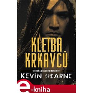 Kletba krkavců - Kevin Hearne e-kniha