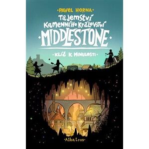 Tajemství kamenného království Middlestone: Klíč k minulosti - Pavel Horna