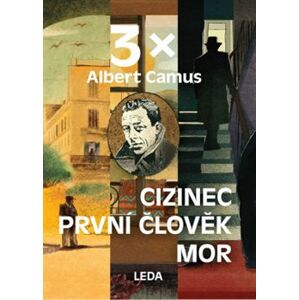 3x Camus (Mor, Cizinec, První člověk) - Albert Camus