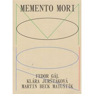 Memento Mori - Fedor Gál, Klára Jurštáková, Martin Beck Matušík