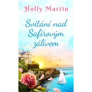 Svítání nad Safírovým zálivem - Holly Martin