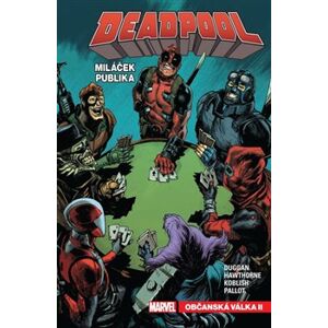 Deadpool, miláček publika 4: Občanská válka II - Gerry Duggan, Mike Hawthorne