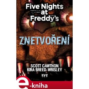 Five Nights at Freddy 2: Znetvoření - Scott Cawthon