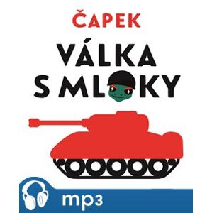 Válka s mloky, mp3 - Karel Čapek