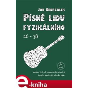 Písně lidu fyzikálního. 26-38 - Jan Obdržálek