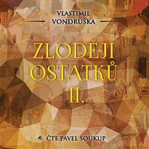 Zloději ostatků II., CD - Vlastimil Vondruška