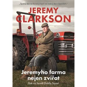 Jeremyho farma nejen zvířat. Rok na farmě Diddly Squat - Jeremy Clarkson