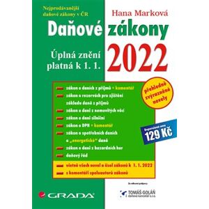 Daňové zákony 2022. úplná znění k 1.1.2022 - Hana Marková