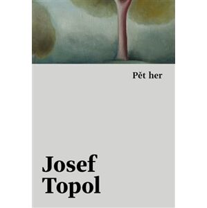 Pět her - Josef Topol