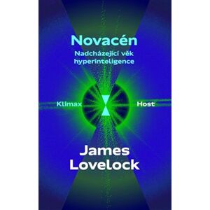 Novacén. Nadcházející věk hyperinteligence - James Lovelock