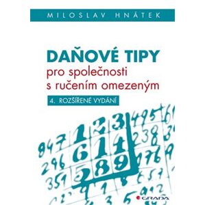 Daňové tipy pro společnosti s ručením omezeným. 4. vydání - Miloslav Hnátek