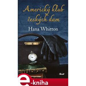 Americký klub českých dam - Hana Whitton