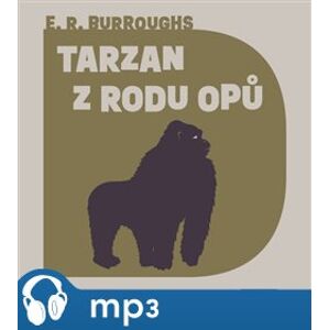 Tarzan z rodu Opů, mp3 - Edgar Rice Burroughs