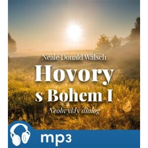Hovory s Bohem I., mp3 - Neale Donald Walsch