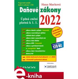 Daňové zákony 2022. úplná znění k 1.1.2022 - Hana Marková