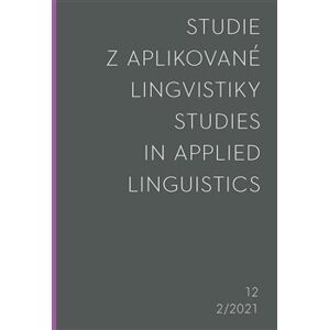 Studie z aplikované lingvistiky 2/2021. Studies in applied linguistics