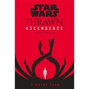 Star Wars - Thrawn Ascendence: Větší dobro - Timothy Zahn