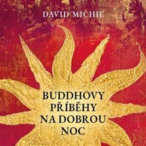 Buddhovy příběhy na dobrou noc, CD - David Michie