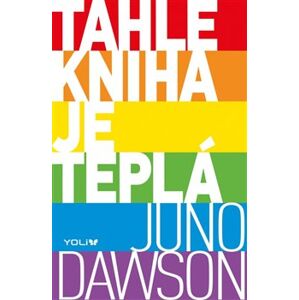 Tahle kniha je teplá - Juno Dawsonová