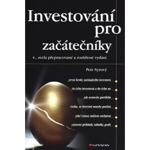 Investování pro začátečníky. 4., zcela přepracované a rozšířené vydání - Petr Syrový