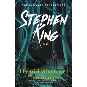 The Girl Who Loved Tom Gordon - Stephen King
