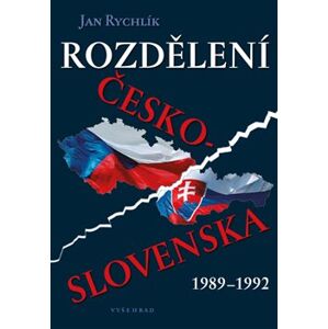 Rozdělení Československa 1989-1992 - Jan Rychlík