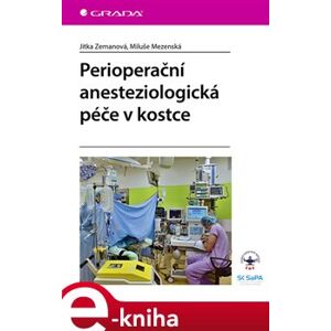 Perioperační anesteziologická péče v kostce - Jitka Zemanová, Miluše Mezenská e-kniha