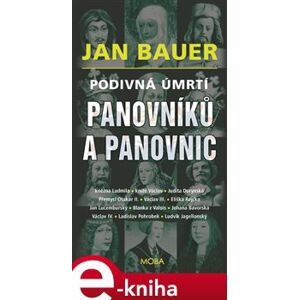 Podivná úmrtí panovníků a panovnic - Jan Bauer e-kniha